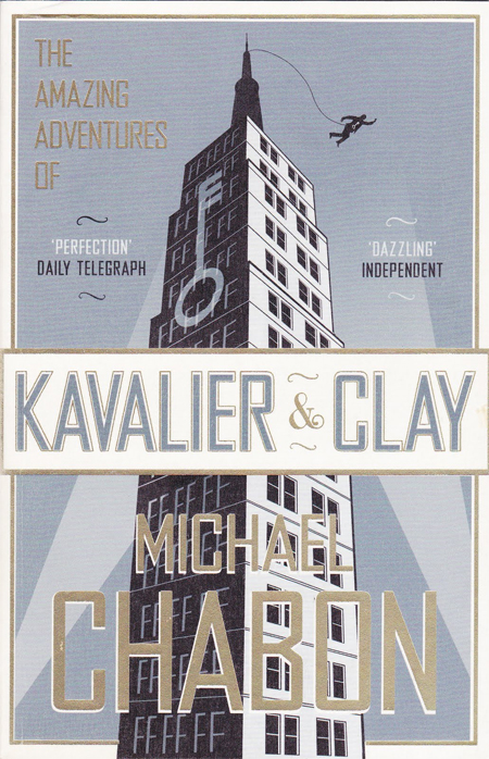 The Amazing Adventures of  Kavalier and Clay, by Michael Chabon 